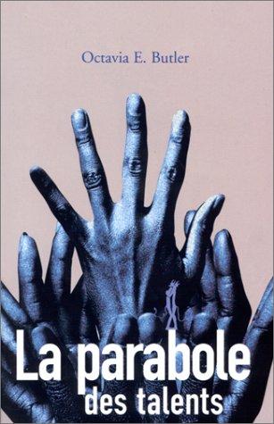 Octavia E. Butler, Iawa Tate: La Parabole des talents (Paperback, Au Diable Vauvert)