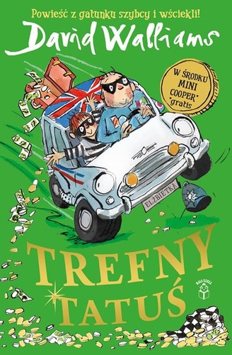 David Walliams, Tony Ross, Rita Amaral, Dewi Wyn Williams: Trefny Tatuś (Paperback, Polish language, 2019, Mała Kurka)