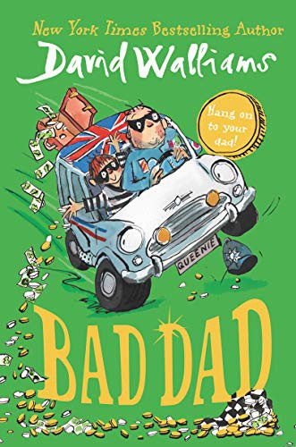 David Walliams, Tony Ross: Bad Dad (Hardcover, 2019, HarperCollins, Harpercollins)