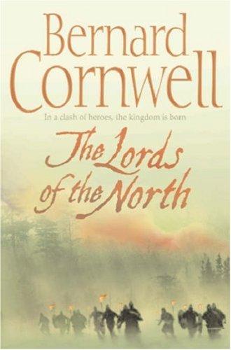 Bernard Cornwell: The Lords of the North (EBook, 2007, HarperCollins Publishers Ltd)